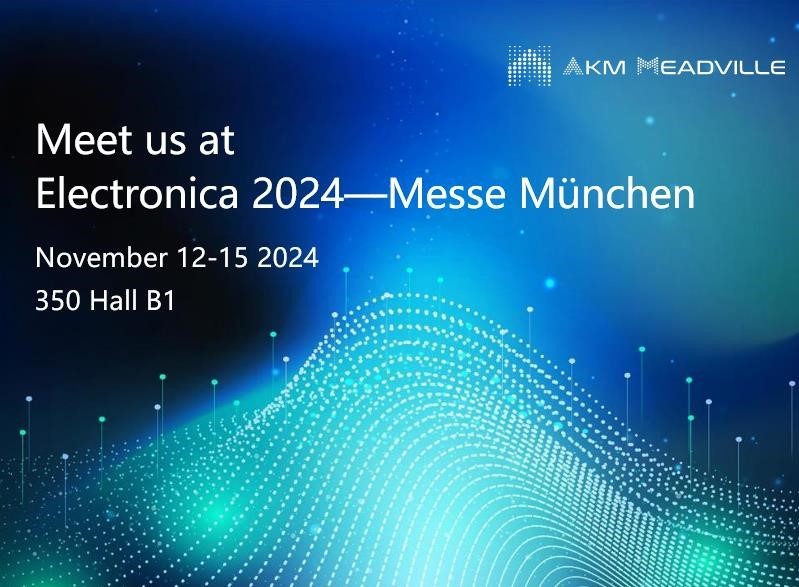 Visit AKM Meadville in Electronica Munich 2024